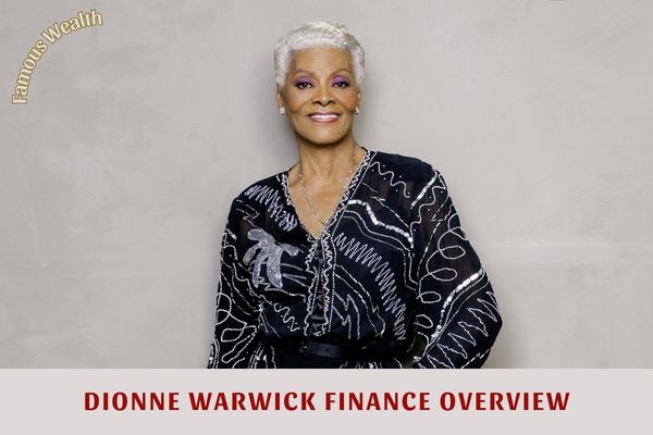 Dionne Warwick Finance Overview