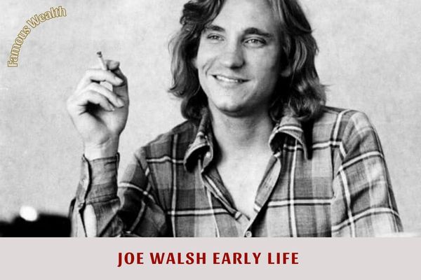 Joe Walsh Early Life