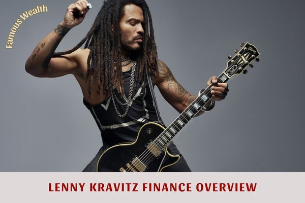 Lenny Kravitz Finance Overview