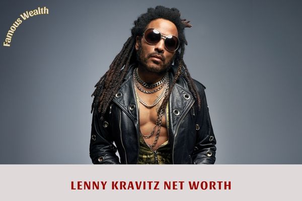 Lenny Kravitz Net Worth