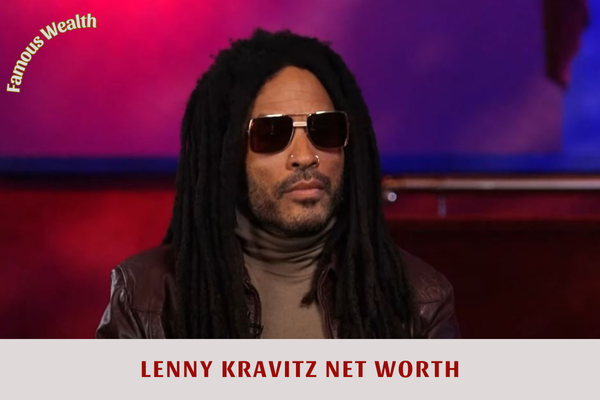 Lenny Kravitz Net Worth