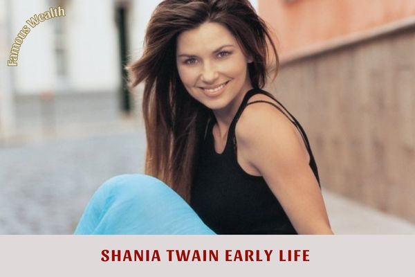 Shania Twain Early Life