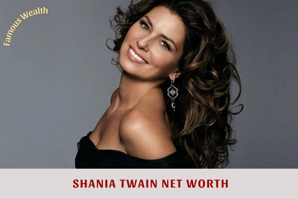 Shania Twain Net Worth