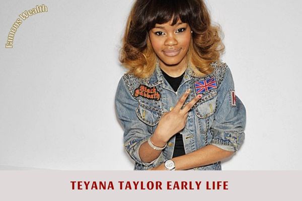 Teyana Taylor Early Life